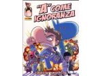 A come ignoranza