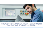 Progettista Meccanico – Equipment Antincendio Industriale