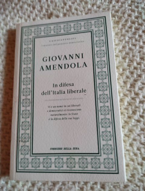 Giovanni Amendola, In difesa dell'Italia liberale, Corriere della Sera