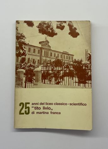 25 anni del liceo classico-scientifico Tito Livio di Martina Franca, 1969