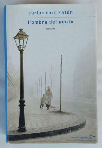 L'ombra del vento di Carlos Ruiz Zafón Ed.Mondadori, marzo 2006 perfetto