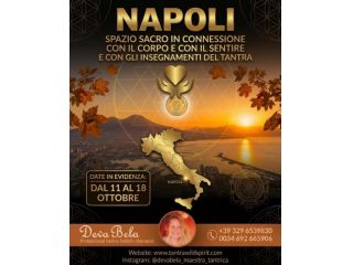 Massaggi - benessere Napoli - TANTRA NAPOLI CON DEVA BELA 12-16 OTTOBRE Tel:0034692665906