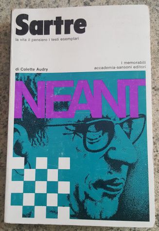 Sartre: la vita il pensiero i testi esemplari