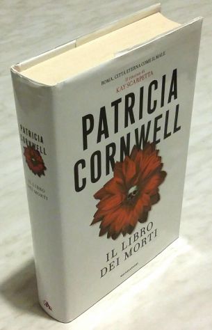 Il libro dei morti di Patricia D. Cornwell; 1°Ed: Mondadori, Milano 2007 nuovo