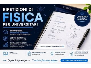 Laureato in Fisica offre ripetizioni universitarie