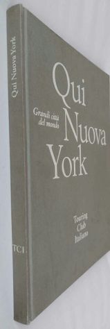 Grandi città del mondo:Qui Nuova York di Ruggiero Orlando Touring Club Italiano, - Foto 2