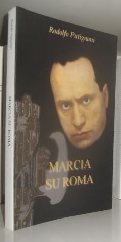 Rodolfo Putignani - Marcia su Roma