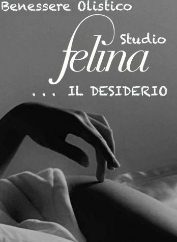*F E L I N A Studio* ๐ IL DESIDERIO ๐ DI UN CALDO MASSAGGIO HEROS e RELAX Tel:3311958888