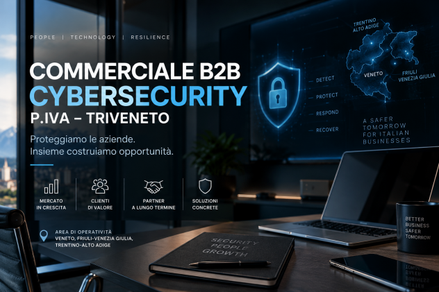 COMMERCIALE B2B CYBERSECURITY – P.IVA – TRIVENETO