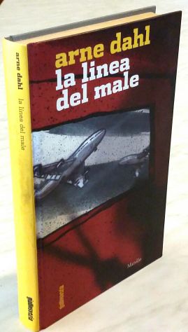 La linea del male di Arne Dahl Editore: Marsilio 2010