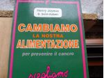 CAMBIAMO LA NOSTRA ALIMENTAZIONE PER PERVENIRE IL CANCRO .-
