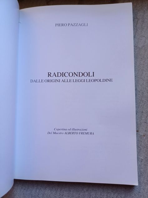 RADICONDOLI DALLE ORIGINI ALLE LEGGI LEOPOLDINE, PIERO PAZZAGLI, 2011. - Foto 3