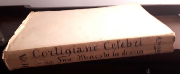 Eroine, Vittime e Cortigiane Celebri (Sua Maestà la Donna), AMATO MORI, Vol. II° - Foto 6