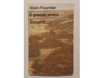 Il grande amico di Alain-Fournier 1°Ed.Garzanti libri, febbraio 1972 ottimo