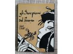 Gli scorpioni del deserto Vol.1e2 - Ed.Rizzoli
