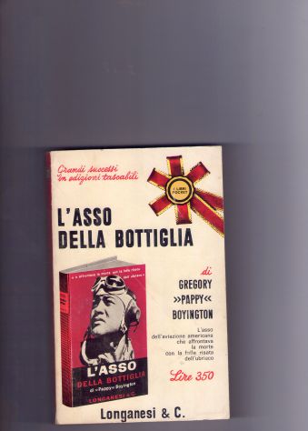 L'asso della bottiglia, Gregory Pappy Boyington, Longanesi