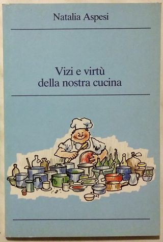 Vizi e virtù della nostra cucina. Lo yogurt in linea con la natura Ed.Beca,1986 - Foto 2