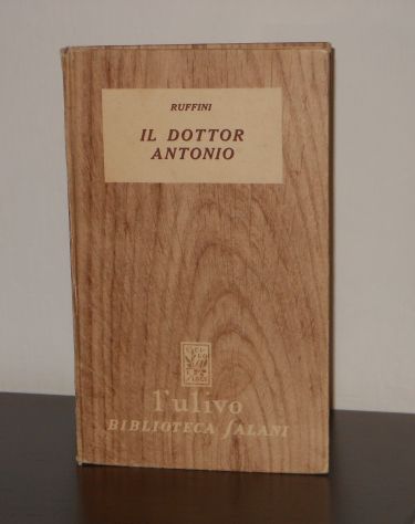 IL DOTTOR ANTONIO, G. D. RUFFINI, l'ulivo N. 1, BIBLIOTECA SALANI 1950. - Foto 3