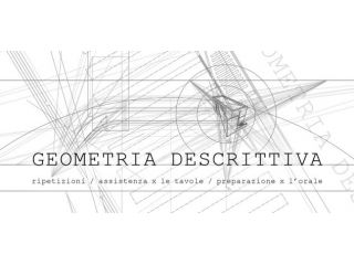 Ripetizioni Geometria Descrittiva
