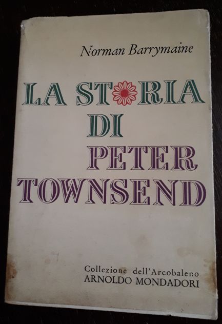 LA STORIA DI PETER TOWNSEND, Norman Barrymaine, A.Mondadori, 1^ Ed. 1958. - Foto 2