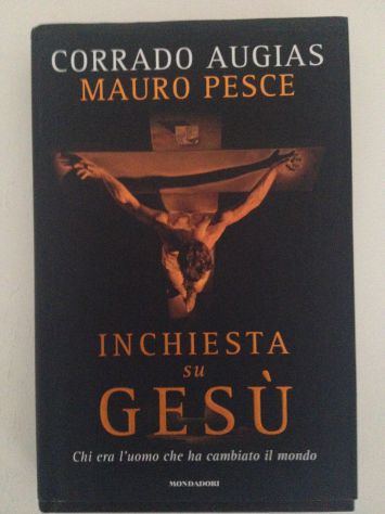 COME NUOVO "INCHIESTA SU GESU'" di CORRADO AUGIAS e MAURO PESCE