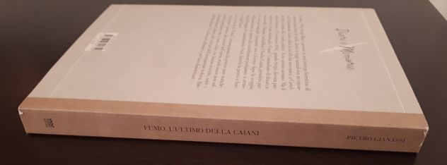 Fumo l'ultimo della Caiani, PIETRO GIANASSI, Editore sarnus Febbraio 2013. - Foto 4