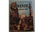 Firenze di una volta" di Piero Magi, edito da Bonechi, 1973.
