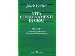 Vita e Insegnamenti di Gesù - Jakob Lorber
