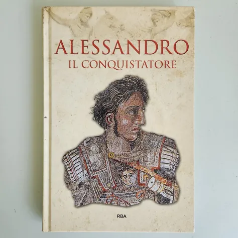 Alessandro - Il Conquistatore - Grecia e Roma - RBA - 2019 - Foto 7