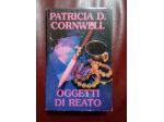 Libro: Oggetti di reato - Patricia D. Cornwell