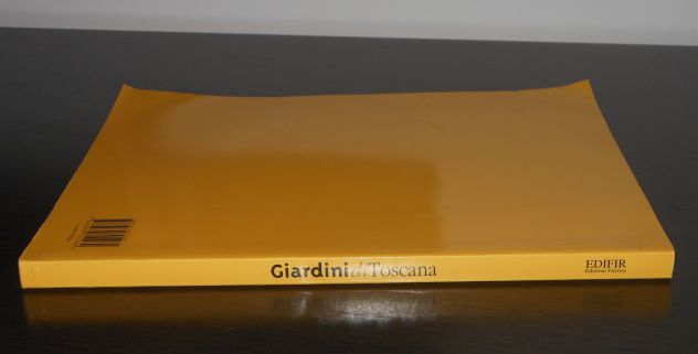 Giardini di TOSCANA. EDIFIR Edizioni Firenze Luglio 2001. - Foto 5