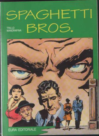 Spaghetti Bros, di Trillo e Mandrafina, Eura editoriale