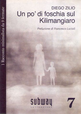 Diego Zilio, Un po' di foschia sul Kilimangiaro, Subway