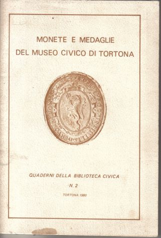 R40 - CATALOGO DELLE MONETE DEL MUSEO DI TORTONA