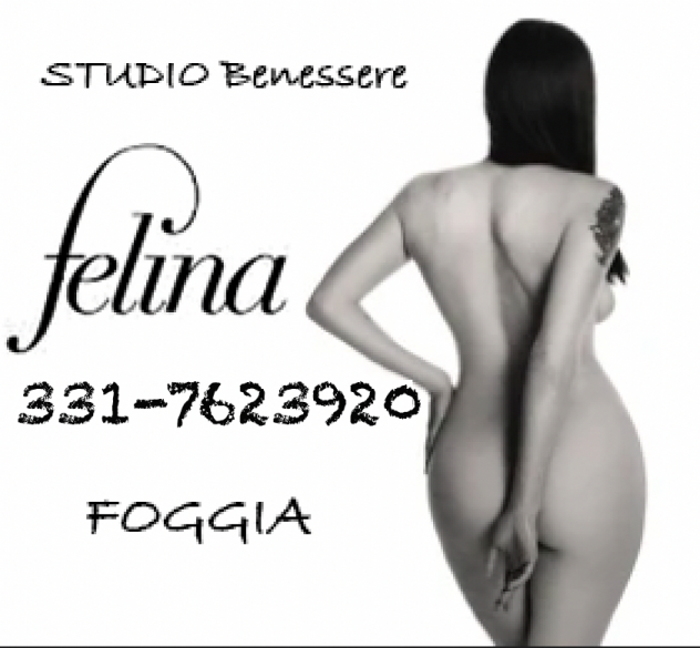 **FELINA - UN MASSAGGIO MISTERIOSO INCANTATO** S0LO DA NOI Tel:3317623920