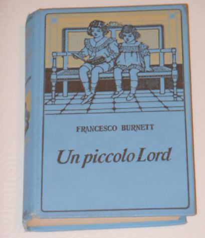 Un piccolo Lord, FRANCESCO BURNETT, A. Salani 1933. - Foto 2