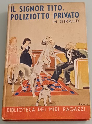 Il signor Tito, poliziotto privato, M. Giraud, A. Salani 1941.
