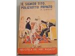 Il signor Tito, poliziotto privato, M. Giraud, A. Salani 1941.