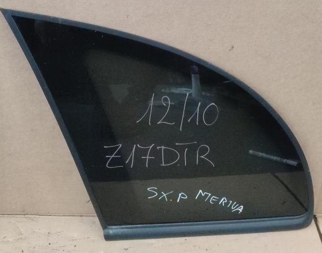 VETRO FISSO POSTERIORE DX OPEL Meriva 2° Serie (0610)