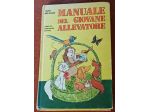 Manuale del giovane allevatore, 1^ Edizione 1973.