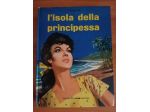 L’ isola della principessa di Rene Guillot Ed.Fratelli Fabbri editori, 1960