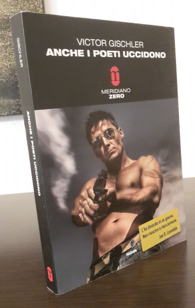 ANCHE I POETI UCCIDONO, VICTOR GISCHLER, EDIZIONE MERIDIANO ZERO 2010. - Foto 5