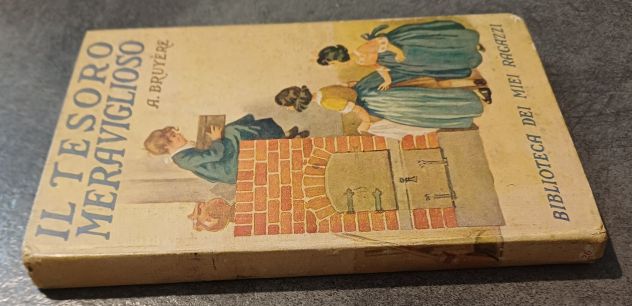 Il tesoro meraviglioso, André Bruyère, Biblioteca dei miei ragazzi. - Foto 2