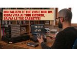 Digitalizzo le tue vecchie cassette