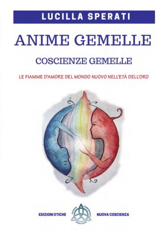 Libro 'Anime-gemelle, Coscienze-gemelle'-Lucilla Sperati
