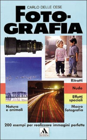 Fotografia, Carlo Delle Cese, Mondadori Gennaio 2004. - Foto 2