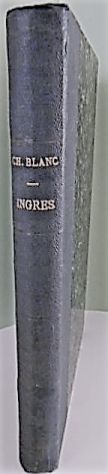 CHARLES BLANC INGRES sa vie et ses ouvrages,Paris 1870 - Foto 9