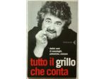 Tutto il Grillo che conta di Beppe Grillo 1°Ed: Feltrinelli, 2006 nuovo