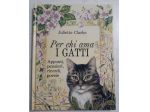 G. Pugnetti: Gatti - J. Clarke: Per chi ama i gatti