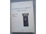 CASTELLO E L'ABBAZIA DELL'AULLA Storia Lunigiana Silvestro Bassi Mori 1972